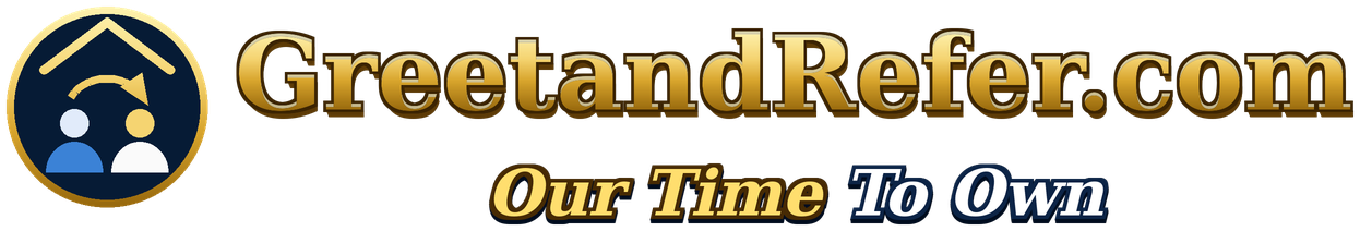 GreetandRefer.com — Our Time To Own